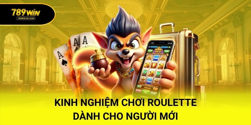Kinh nghiệm chơi Roulette dành cho người mới