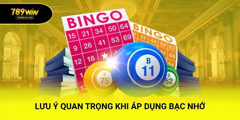 Lưu ý quan trọng khi áp dụng bạc nhớ