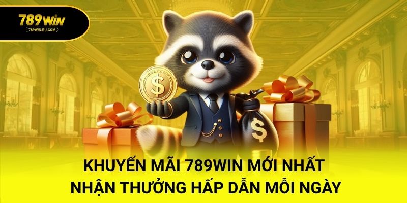 Khuyến Mãi 789WIN Mới Nhất – Nhận Thưởng Hấp Dẫn Mỗi Ngày